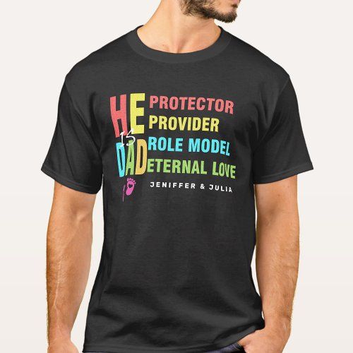 colorful_text_he_is_dad_fathers_day_gift_t_shirt-r_xq3l0z_1024.jpg