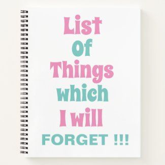 funny_reminder_for_forgetful_people_to_do_list_notebook-rcc51ca2768694b14b6740024fbc3cf91_ev6wb_1024.jpg