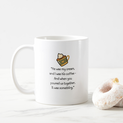 Zazzle He was my cream, and I was his coffee -Coffee Mug (With Donut).png