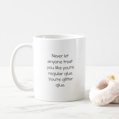 Zazzle You're Glitter Glue-Funny Quote Coffee Mug (With Donut).png