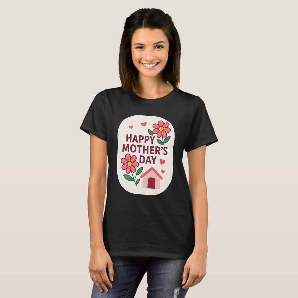 Zazzle HAPPY MOTHER'S DAY T-Shirt (Front Full).png