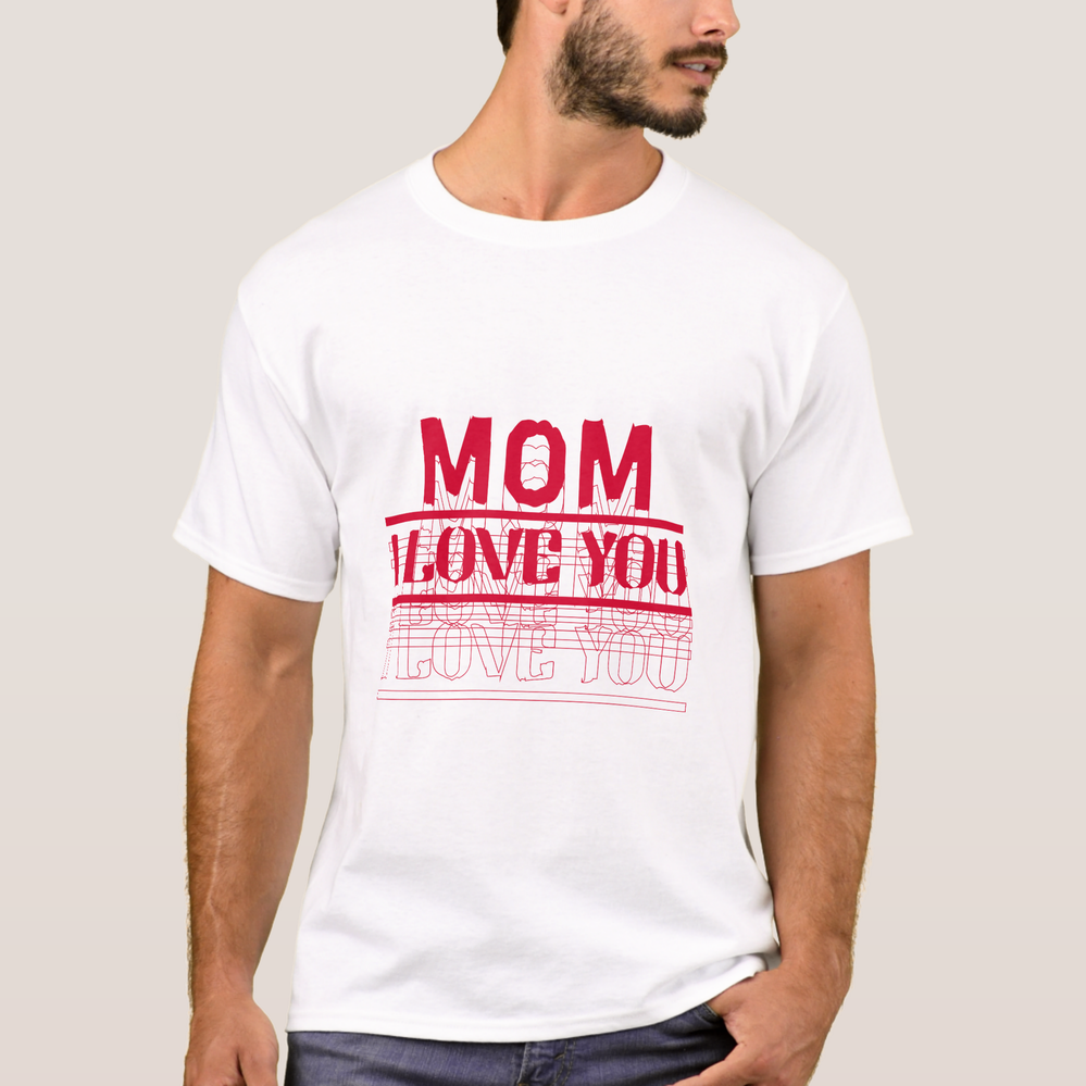 Zazzle LOVE YOU MOM T-Shirt (Front).png Zazzle LOVE YOU MOM T-Shirt (Front).png