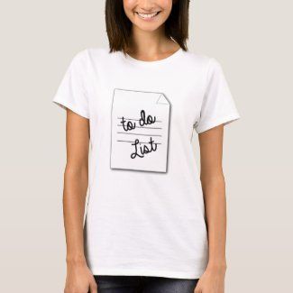 to_do_list_post_it_note_t_shirt-rf2f0781150ce4e77884a9d6bc092ee5d_k2gml_1024.jpg