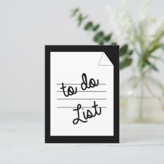 to_do_list_funny_reminder_postcard-r78ede0eea5414bc1837d0e00ae9ad9d5_qdeyp_1024.jpg