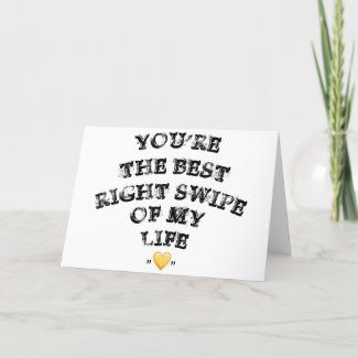 You're the best right swipe of my life Valentine's Holiday Card by El_Deep