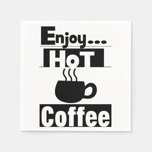 enjoy_hot_coffee_napkins-rba34cdc10a9a40c5a44d48d5b82a4efc_zfkx3_1024.jpg