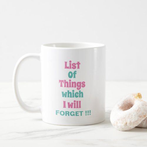 funny_reminder_for_forgetful_people_funny_coffee_mug-rfdaf4d28d46746e7b030aaf3bb5d97f9_kz9a2_1024.jpg