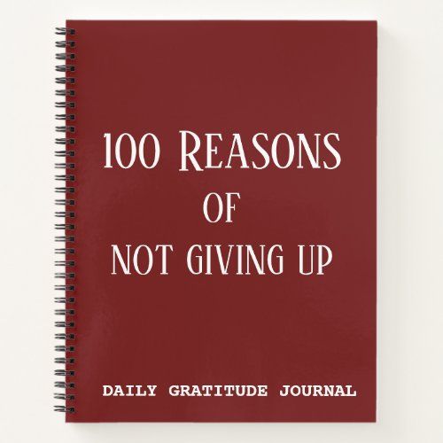 100_reasons_of_not_giving_up_daily_gratitude_notebook-r9cb54d373819461a83f5eb0ce2168bbd_ev5du_1024.jpg