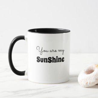 you_are_my_sunshine_coffee_mug-rba736dd1d95d45d7b2f91a7196ad1480_kz92h_1024.jpg