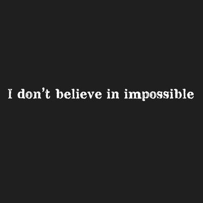 not impossible.jpg
